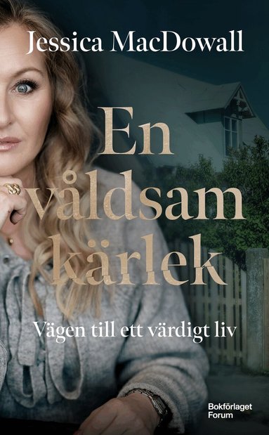 Jessica MacDowall - En våldsam kärlek : vägen till ett värdigt liv, Pocket