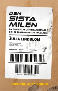 bokomslag Den sista milen : Om e-handelns osynliga arbetare och de snabba paketens dolda pris.