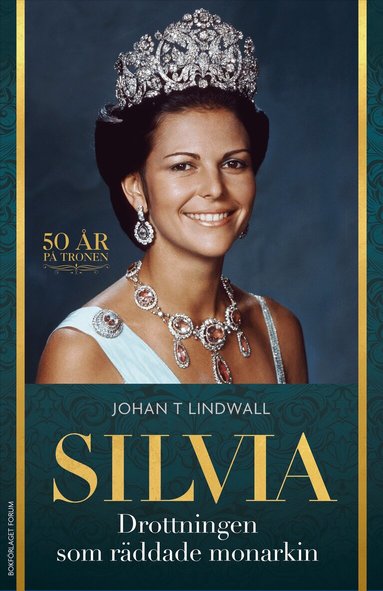 Johan T Lindwall - Silvia : drottningen som räddade monarkin, Inbunden