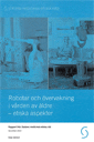 Robotar och övervakning i vården av äldre : etiska aspekter