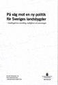 På väg mot en ny politik för Sveriges landsbygder. SOU 2016:26. Landsbygdernas utveckling, möjligheter och utmaningar : Delbetänkande från Parlamentariska landsbygdskommittén