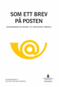 bokomslag Som ett brev på posten - postbefordran och pristak i ett digitaliserat samhälle. SOU 2016:27 : Delbetänkande från 2015 års postlagsutredning