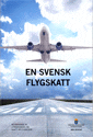 bokomslag En svensk flygskatt. SOU 2016:83. : Betänkande från Utredningen om skatt på flygresor