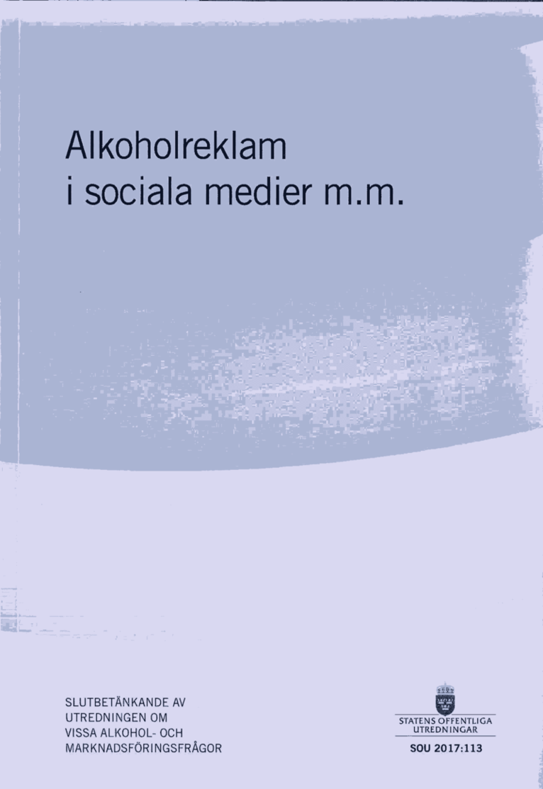 Socialdepartementet - Alkoholreklam i sociala medier m.m. SOU 2017:113 : Slutbetänkande från Utredningen om vissa alkohol- och marknadsföringsfrågor, Häftad