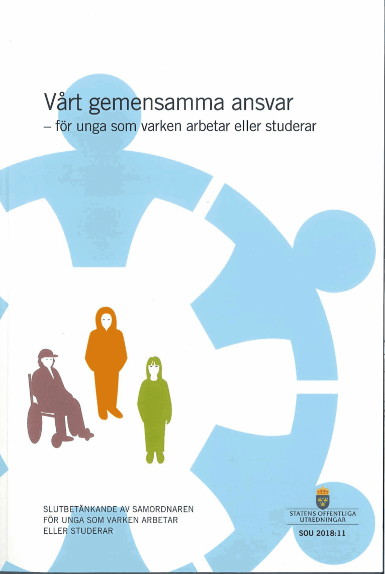 Utbildningsdepartementet - Vårt gemensamma ansvar för unga som varken arbetar eller studerar. SOU 2018:11 : Slutbetänkande från Samordnaren för unga som varken arbetar eller studerar, Häftad