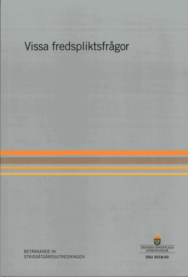 Arbetsmarknadsdepartementet - Vissa fredspliktsfrågor. SOU 2018:40 : Betänkande från Stridsåtgärdsutredningen (A 2017:3), Häftad