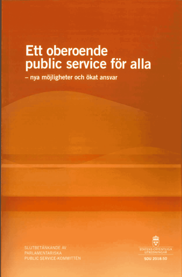 Kulturdepartementet - Ett oberoende public service för alla. SOU 2018:50. Nya möjligheter och ökat ansvar : Slutbetänkande av Parlamentariska public service-kommittén (Ku 2016:06), Häftad