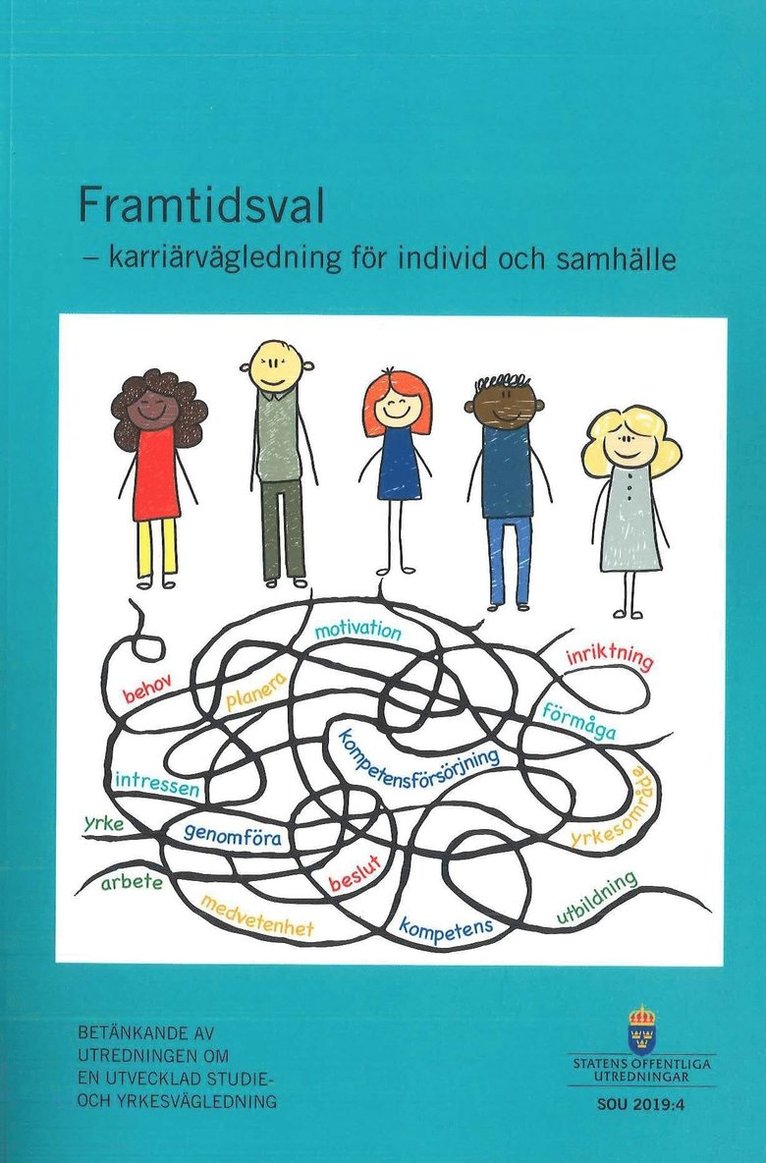 Utbildningsdepartementet - Framtidsval - karriärvägledning för individ och samhälle. SOU 2019:4 : Betänkande från Utredningen om en utvecklad studie- och yrkesvägledning (U 2017:10), Häftad