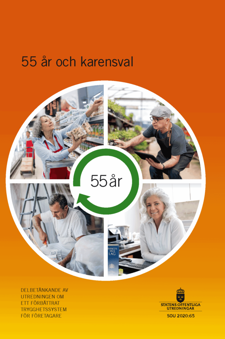 55 år och karensval. SOU 2020:65 : Delbetänkande från Utredningen om ett förbättrat trygghetssystem för företagare ( 2020:04), Häftad