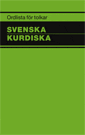 bokomslag Ordlista för tolkar Svenska Kurdiska