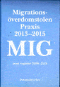 bokomslag Migrationsöverdomstolen. Praxis 2013-2015 samt register 2006-2015