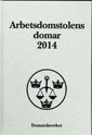 bokomslag Arbetsdomstolens domar årsbok 2014 (AD)