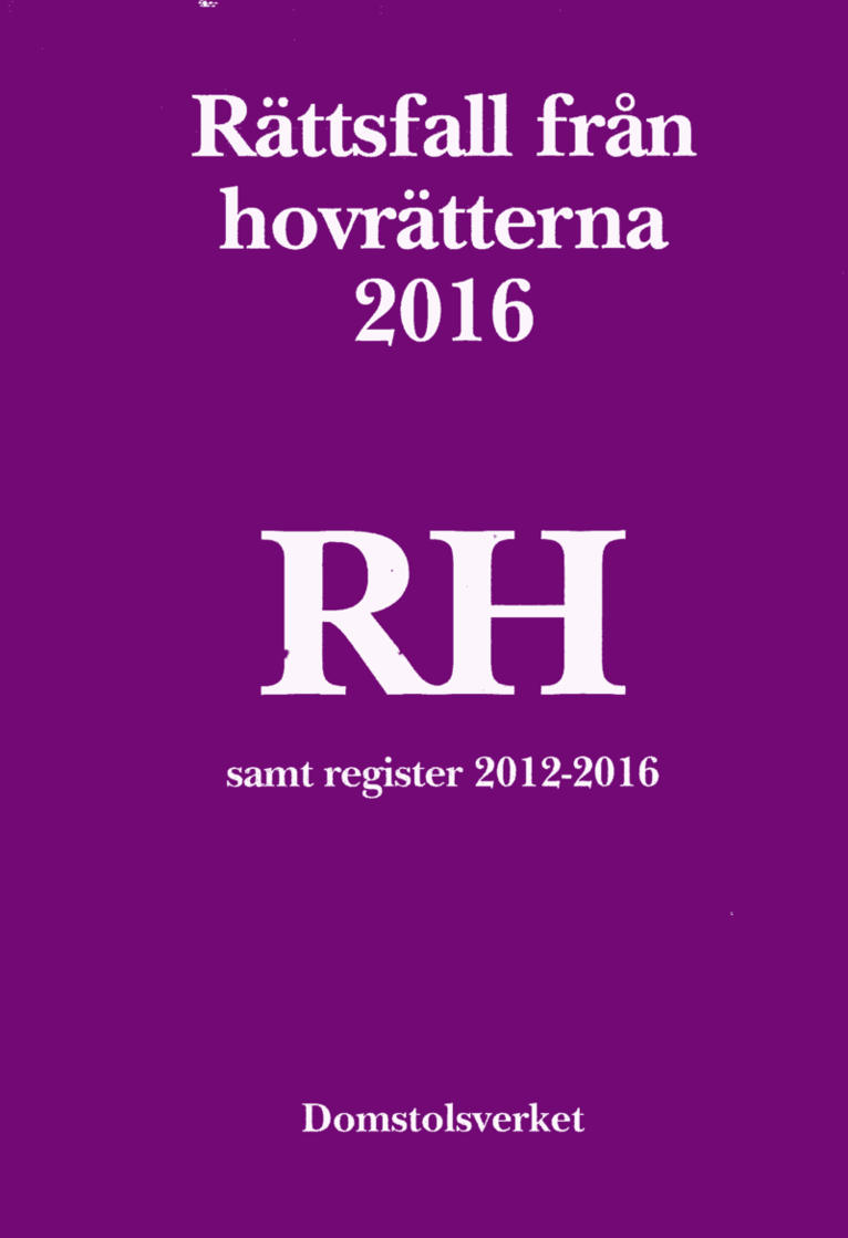 Rättsfall från hovrätterna. Årsbok 2016 (RH) : samt register 2012-2016 1