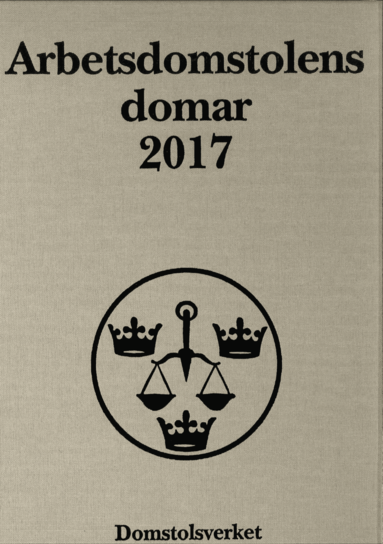 bokomslag Arbetsdomstolens domar årsbok 2017 (AD)