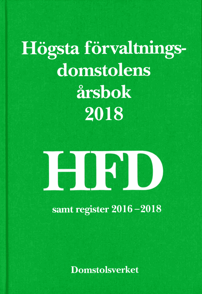 Högsta förvaltningsdomstolens årsbok 2018 (HFD) 1