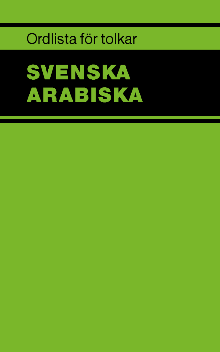 Ordlista för tolkar : svenska arabiska 1