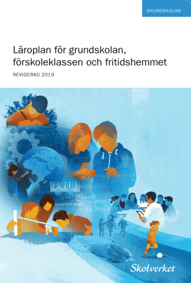 bokomslag Läroplan för grundskolan, förskoleklassen och fritidshemmet : reviderad 2019
