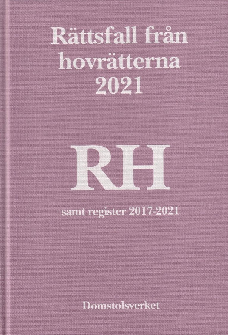 Rättsfall från hovrätterna. Årsbok 2021 (RH) 1
