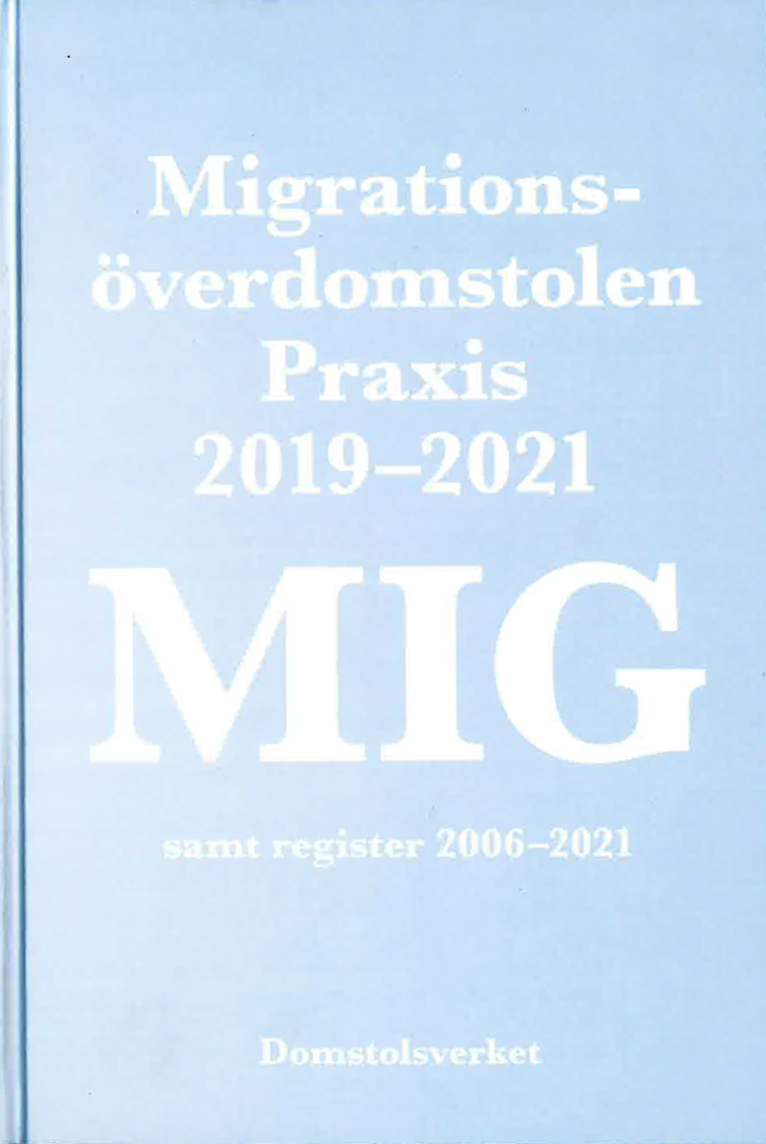 MIG. Migrationsöverdomstolen : praxis 2019-2021 samt register 1