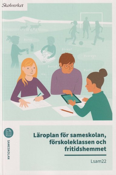 bokomslag Läroplan för sameskolan, förskoleklassen och fritidshemmet. Lsam22