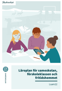 bokomslag Läroplan för sameskolan, förskoleklassen och fritidshemmet. Lsam22 : Uppdaterad 2025