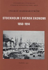 bokomslag Stockholm i svensk ekonomi 1850-1914