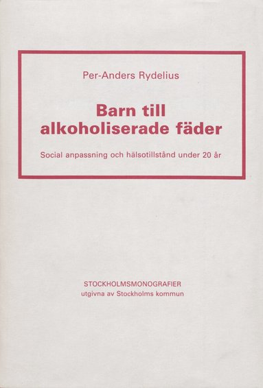 P-A Rydelius - Barn till alkoholiserade fäder, Inbunden