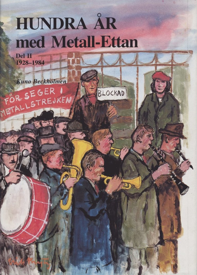 Kuno Beckholmen - Hundra år med Metall-ettan D. 2, 1929-1984, Inbunden