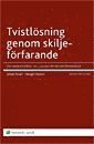 bokomslag Tvistlösning genom skiljeförfarande : en handledning till lagen om skiljeförfarande