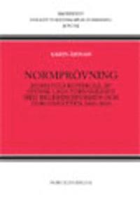 bokomslag Normprövning : domstols kontroll av svensk lags förenlighet med regeringsformen och europarätten 2000-2010