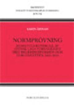 bokomslag Normprövning : domstols kontroll av svensk lags förenlighet med regeringsformen och europarätten 2000-2010