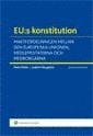 bokomslag EU:s konstitution : maktfördelningen mellan den europeiska unionen, medlemsstaterna och medborgarna