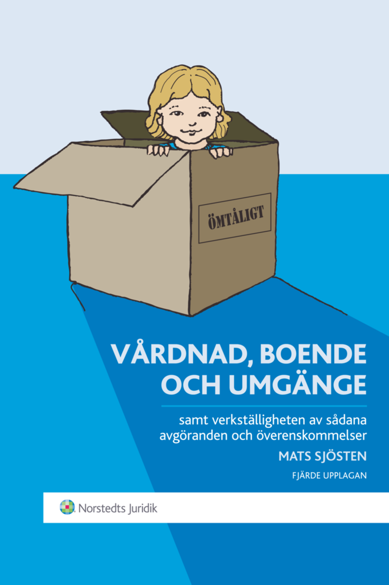 Mats Sjösten - Vårdnad, boende och umgänge : samt verkställigheten av sådana avgöranden och överenskommelser, Häftad