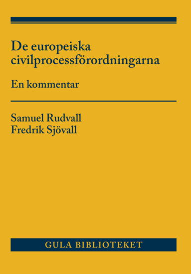 bokomslag De europeiska civilprocessförordningarna : en kommentar