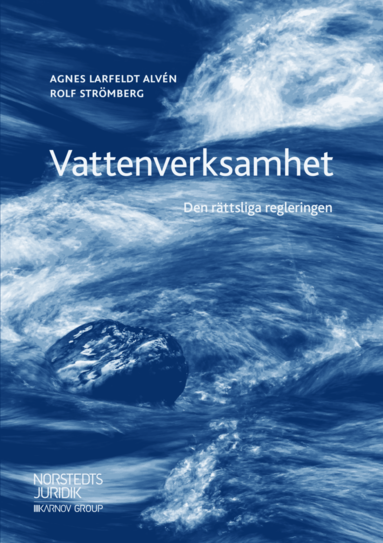 bokomslag Vattenverksamhet : den rättsliga regleringen