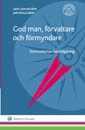 Lars Holmgård, Jan Wallgren - God man, förvaltare och förmyndare : domstolarnas handläggning, Häftad