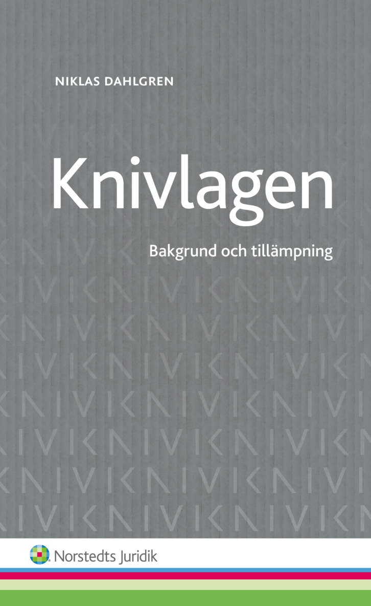 Niklas Dahlgren - Knivlagen : bakgrund och tillämpning, Häftad