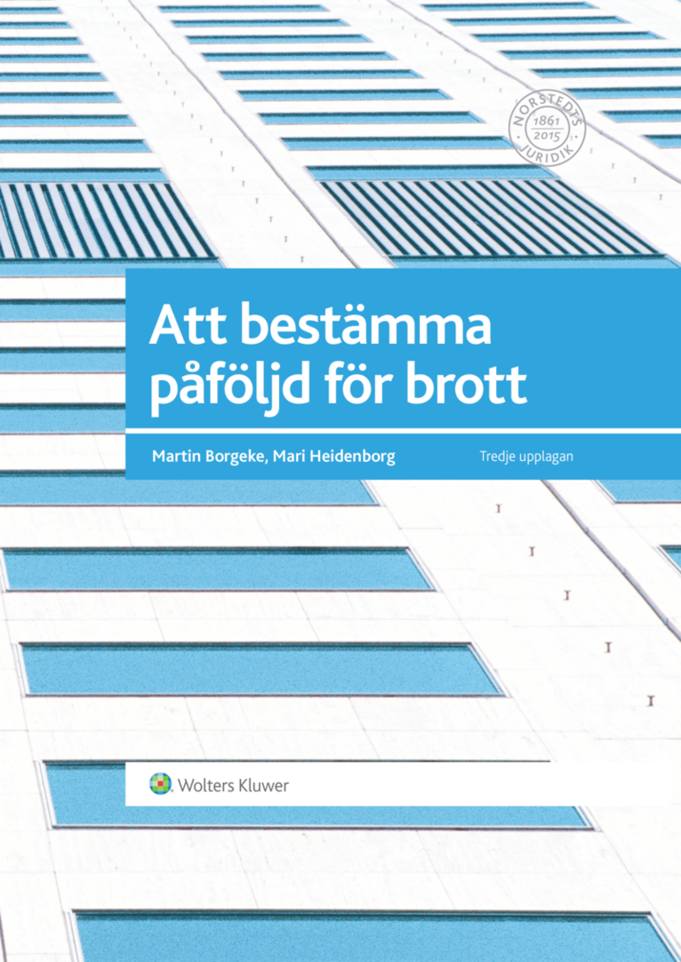Martin Borgeke, Mari Heidenborg - Att bestämma påföljd för brott, Inbunden