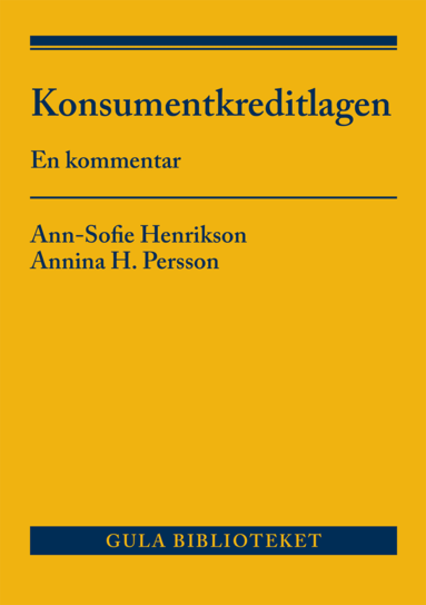 Annina H. Persson, Ann-Sofie Henrikson - Konsumentkreditlagen : en kommentar, Häftad