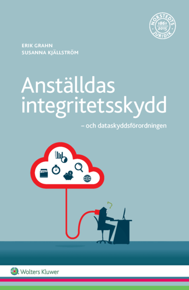 bokomslag Anställdas integritetsskydd : och dataskyddsförordningen