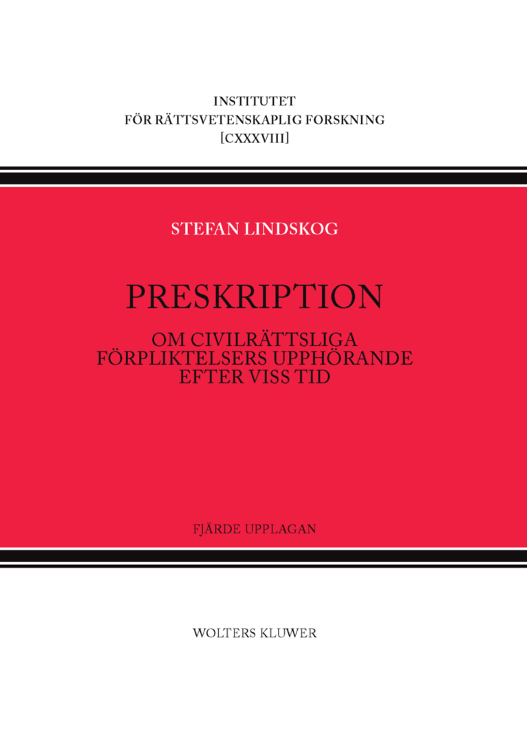 Stefan Lindskog - Preskription : om civilrättsliga förpliktelsers upphörande efter viss tid, Inbunden