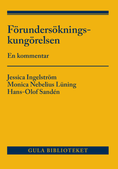 Jessica Ingelström, Monica Nebelius Lüning, Hans-Olof Sandén - Förundersökningskungörelsen : en kommentar, Häftad