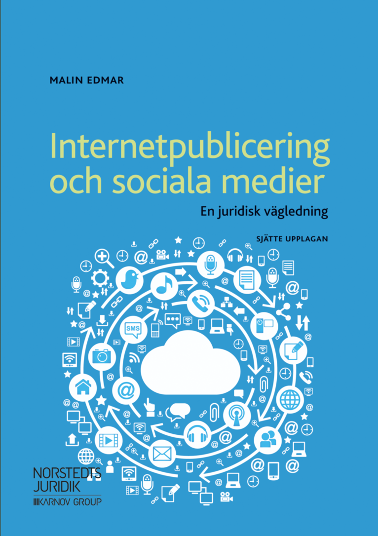 Malin Edmar - Internetpublicering och sociala medier : en juridisk vägledning, Häftad
