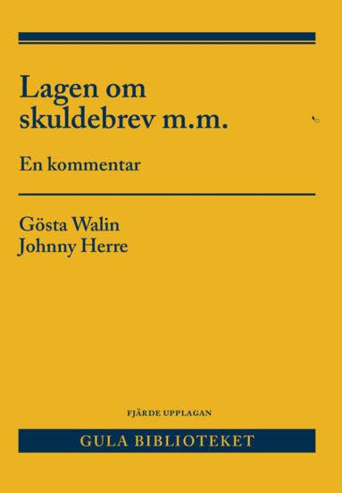 Gösta Walin, Johnny Herre - Lagen om skuldebrev m.m. : en kommentar, Häftad