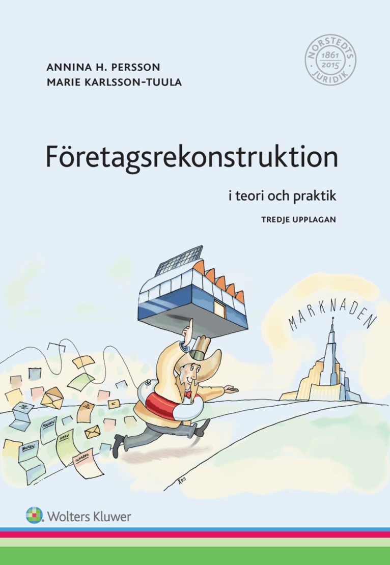 Marie Karlsson-Tuula, Annina H. Persson - Företagsrekonstruktion : i teori och praktik, Häftad