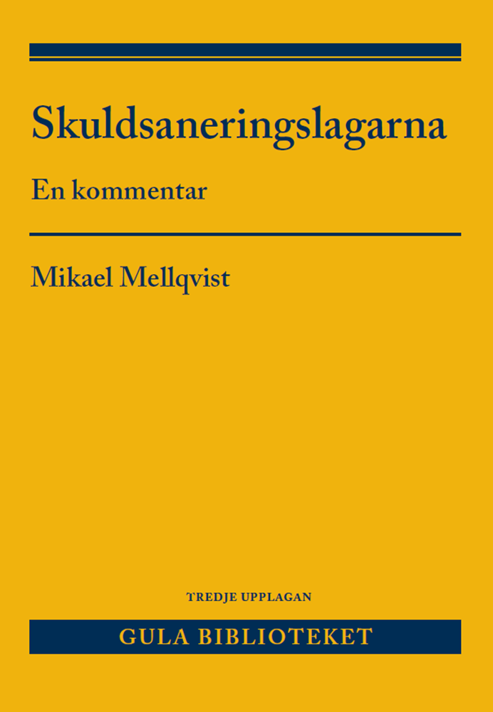 Mikael Mellqvist - Skuldsaneringslagarna : en kommentar, Häftad