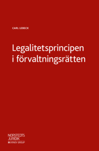 bokomslag Legalitetsprincipen i förvaltningsrätten