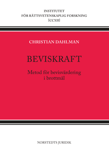 Christian Dahlman - Beviskraft : metod för bevisvärdering i brottmål, Häftad