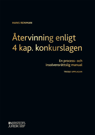 bokomslag Återvinning enligt 4 kap. konkurslagen : en process- och insolvensrättslig manual