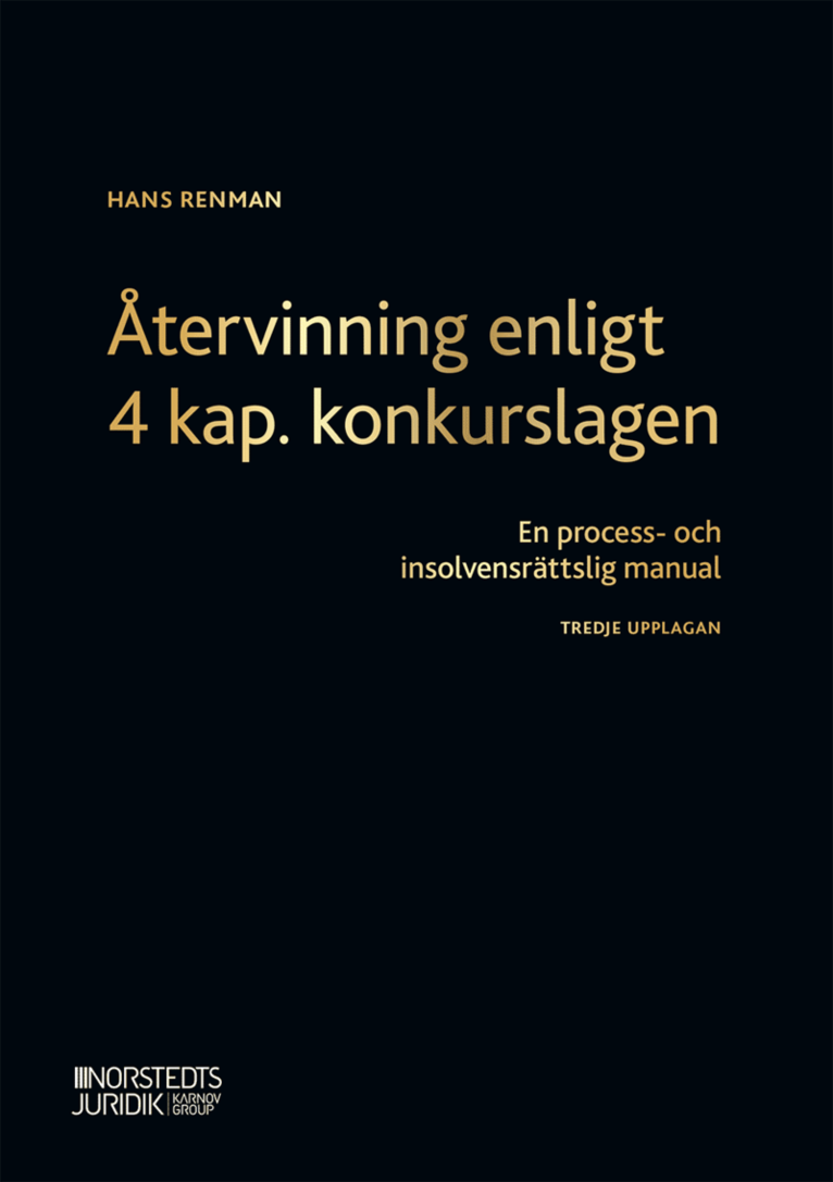 Återvinning enligt 4 kap. konkurslagen : en process- och insolvensrättslig manual 1